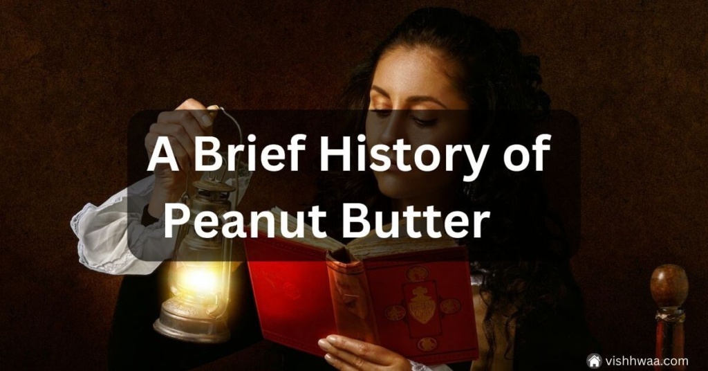 Who Invented Peanut Butter Discovering The History 3681