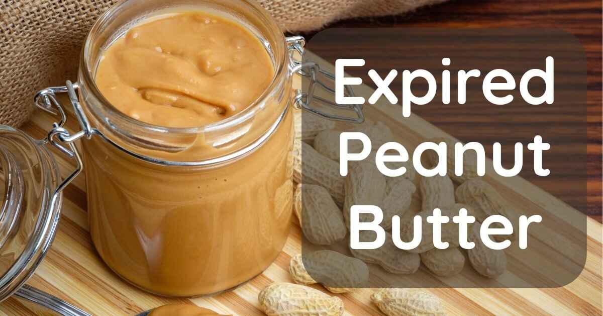 What To Do With Expired Peanut Butter New Tips 2024   Expired Peanut Butter 